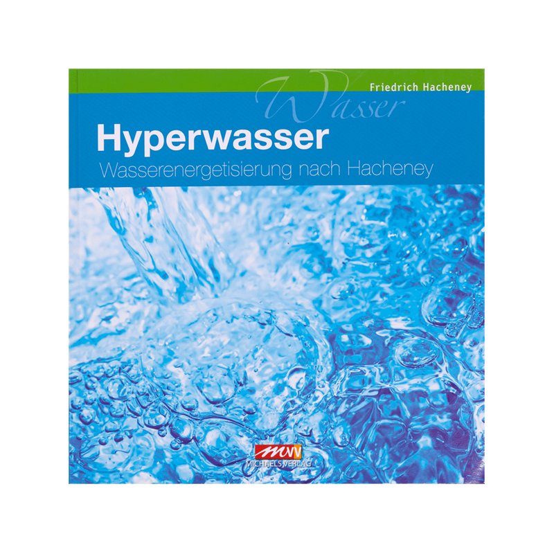 Hyperwasser Wasser Energetisierung nach Hacheney